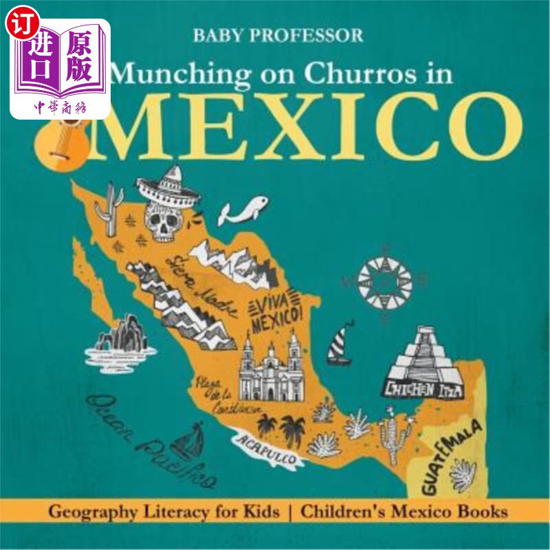 海外直订Munching on Churros in Mexico - Geography Literacy for Kids Children's Mexico Bo 在墨西哥咀嚼油条-儿童地理