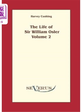 海外直订The Life of Sir William Osler, Volume 2 威廉·奥斯勒爵士生平，第二卷