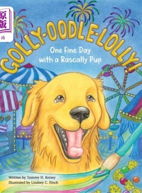 海外直订Golly-Oodle-Lolly!: One Fine Day with a Rascally Pup Golly-Oodle-Lolly !标题:与淘气小狗的美好一天