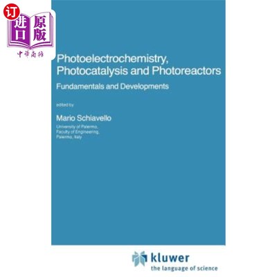 海外直订Photoelectrochemistry, Photocatalysis and Photoreactors Fundamentals and Develop 光电化学、光催化和光反应器