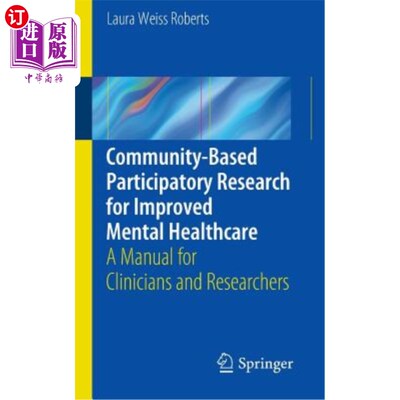 海外直订医药图书Community-Based Participatory Research for Improved Mental Healthcare: A Manual  社区参与研究促进精