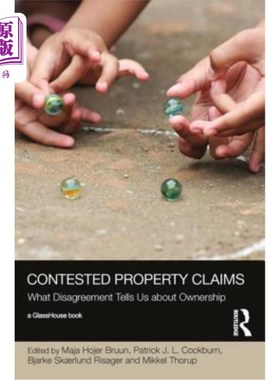 海外直订Contested Property Claims: What Disagreement Tells Us about Ownership 有争议的财产主张:分歧告诉我们关于所有