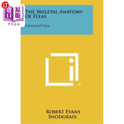 海外直订The Skeletal Anatomy of Fleas: Siphonaptera 蚤类的骨骼解剖：蚤目