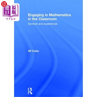 the Classroom 在课堂上参与数学 符号和经验 Experiences Mathematics and 海外直订Engaging Symbols