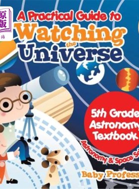 海外直订A Practical Guide to Watching the Universe 5th Grade Astronomy Textbook Astronom 观看宇宙实用指南五年级天文