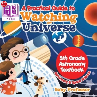 海外直订A Practical Guide to Watching the Universe 5th Grade Astronomy Textbook Astronom 观看宇宙实用指南五年级天文