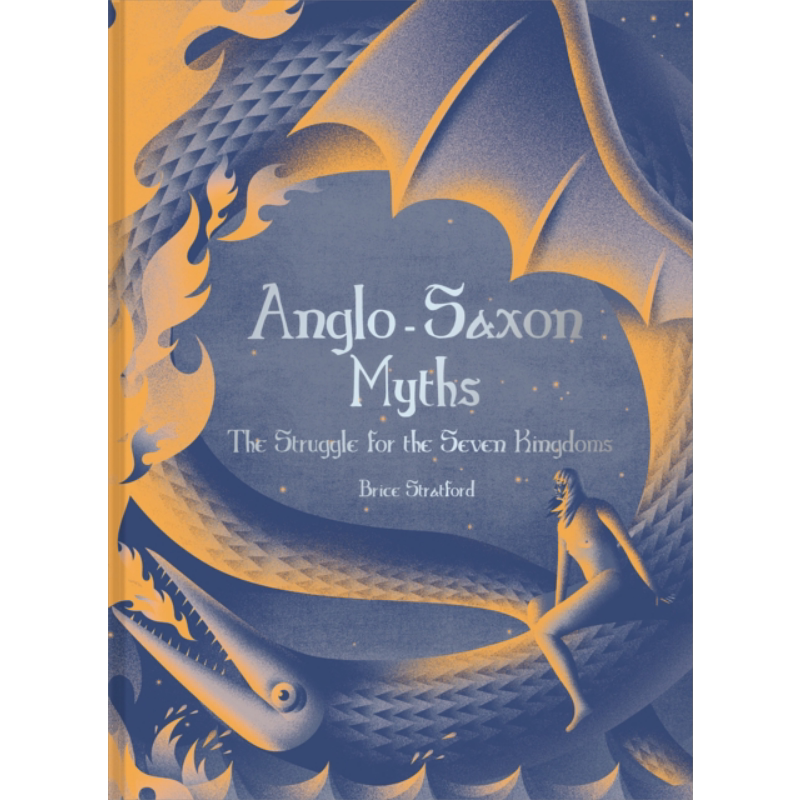 盎格鲁 撒克逊神话 英文原版 Anglo Saxon Myths Brice Stratford 布莱斯 斯特拉特福德【中商原版】