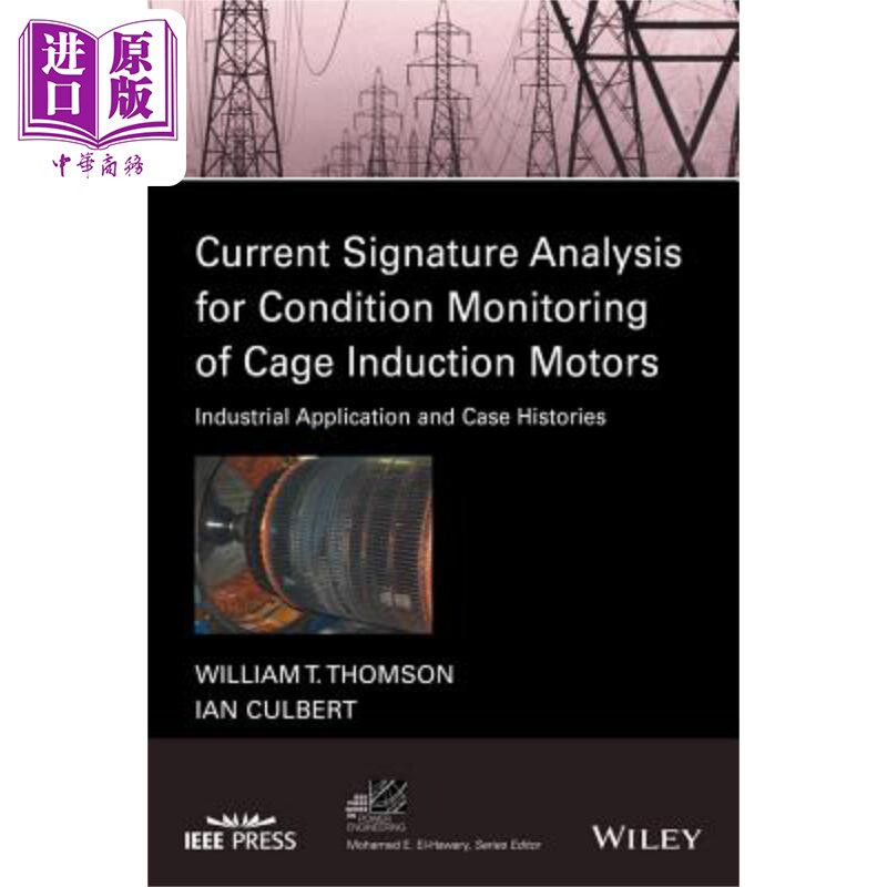现货 Current Signature Analysis for Condition Monitoring of Cage Induction Motors William Thomson