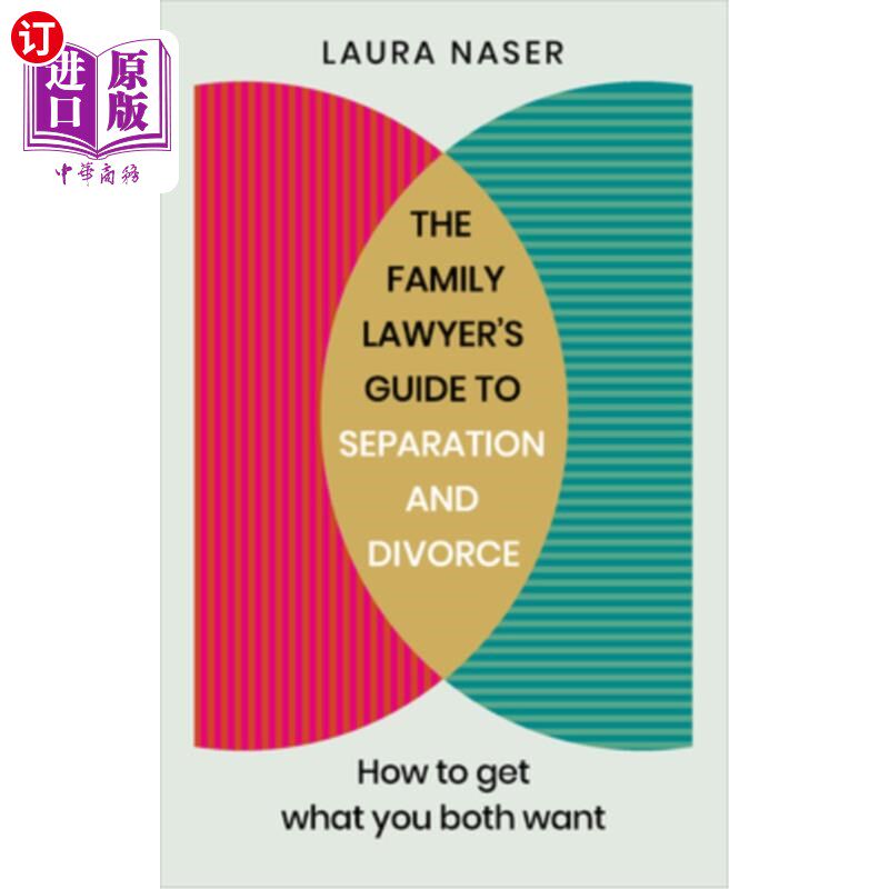 海外直订The Family Lawyer's Guide to Separation and Divorce: How to Get What You Both Wa 家庭律师分居和离婚指南:如