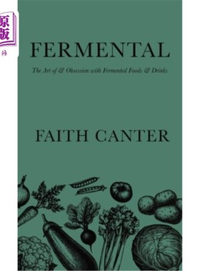 Fermental: The Art of & Obsession with Fermented Foods & Drinks 发酵:发酵食品和饮料的艺术和痴迷【中商原版】