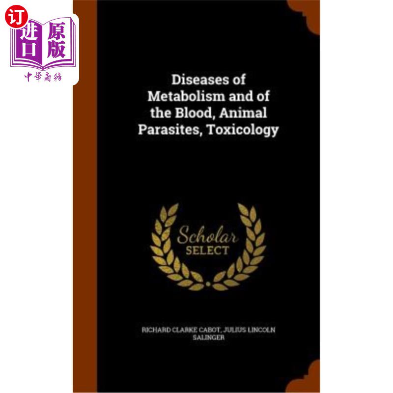 海外直订医药图书Diseases of Metabolism and of the Blood, Animal Parasites, Toxicology 代谢和血液疾病、动物寄生虫、