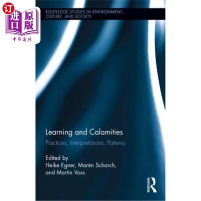 海外直订Learning and Calamities: Practices, Interpretations, Patterns 学习与灾难:实践，解释，模式