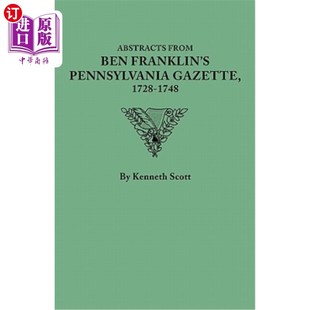 1728 from Pennsylvania 海外直订Abstracts 1748 宾夕法尼亚公报 Franklin 1748年 Ben 摘自本·富兰克林1728 Gazette