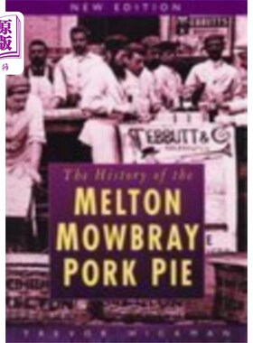 海外直订History of Melton Mowbray Pork Pie 梅尔顿莫布雷猪肉派的历史