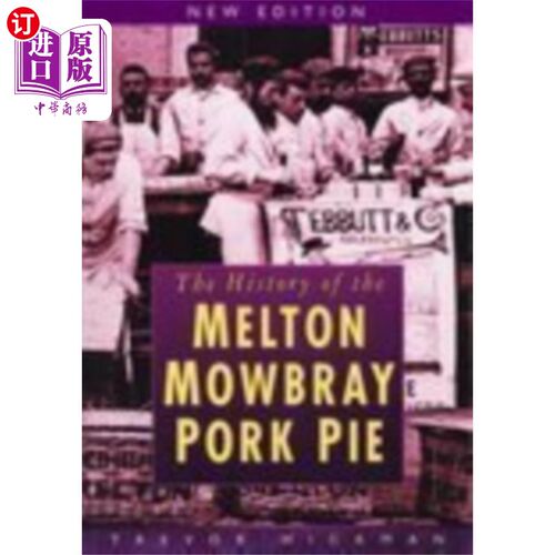 海外直订History of Melton Mowbray Pork Pie 梅尔顿莫布雷猪肉派的历史