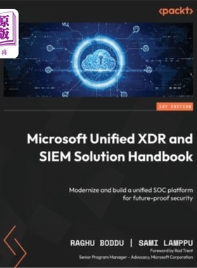 海外直订Microsoft Unified XDR and SIEM Solution Handbook: Modernize and build a unified  Microsoft统