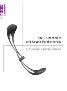 海外直订医药图书Adult Attachment and Couple Psychotherapy: The 'Secure Base' in Practice and Res 成人依恋与夫妻心理