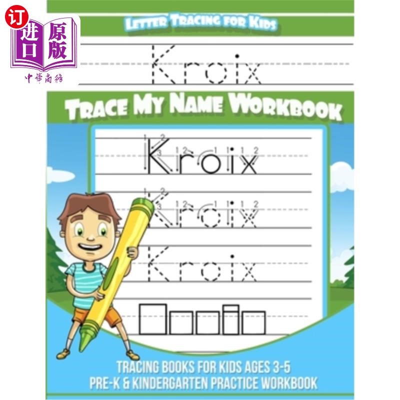 海外直订Kroix Letter Tracing for Kids Trace my Name Workbook: Tracing Books for Kids age Kroix Lett