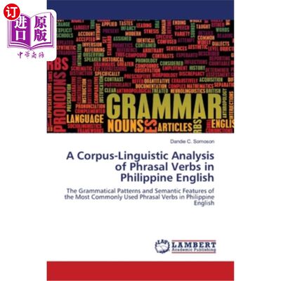 海外直订A Corpus-Linguistic Analysis of Phrasal Verbs in Philippine English 菲律宾英语短语动词的语料库语言学分析