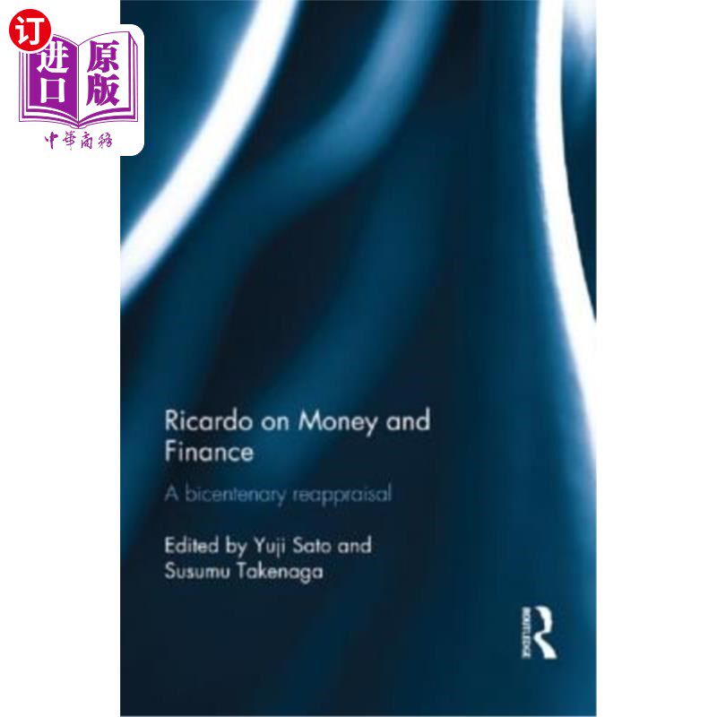 海外直订Ricardo on Money and Finance: A Bicentenary Reappraisal 里卡多论货币与金融:两百周年重估