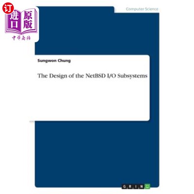 海外直订The Design of the NetBSD I/O Subsystems NetBSD I/O子系统的设计