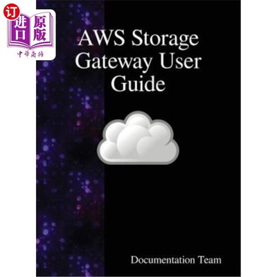 海外直订Aws Storage Gateway User Guide Aws存储网关用户指南