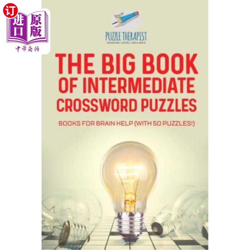 海外直订The Big Book of Intermediate Crossword Puzzles Books for Brain Help (with 50 puz 《中级纵横字谜书》大脑帮助