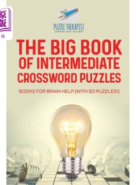 海外直订The Big Book of Intermediate Crossword Puzzles Books for Brain Help (with 50 puz 《中级纵横字谜书》大脑帮助