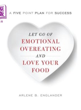 海外直订医药图书Let Go of Emotional Overeating and Love Your Food - Galley 放开情绪化的暴饮暴食，爱你的食物——厨房