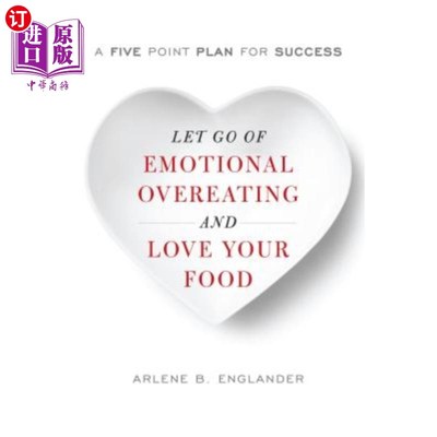 海外直订医药图书Let Go of Emotional Overeating and Love Your Food - Galley 放开情绪化的暴饮暴食，爱你的食物——厨房