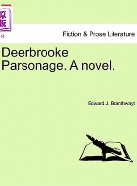 海外直订Deerbrooke Parsonage. a Novel. Deerbrooke牧师住所。一本小说。