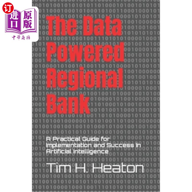 海外直订The Data Powered Regional Bank: A Practical Guide for Implementation and Success 数据驱动的区域银行：人工智