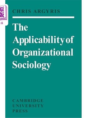 海外直订The Applicability of Organizational Sociology 组织社会学的适用性