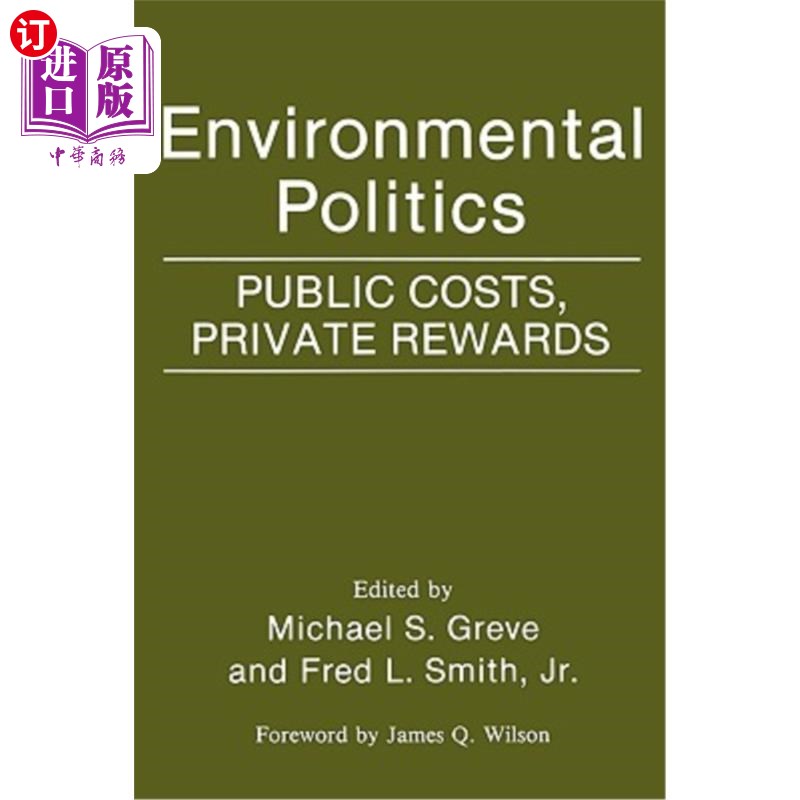 海外直订Environmental Politics: Public Costs, Private Rewards 环境政治:公共成本，私人回报