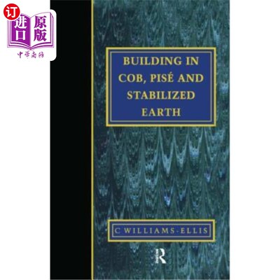 海外直订Building in Cob, Pise and Stabilized Earth 建筑在Cob, Pise和稳定的地球