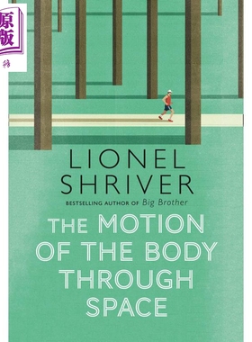 现货 The Motion of the Body Through Space 英文原版 莱昂内尔施赖弗 身体在空间中活动 Lionel Shriver【中商原版】