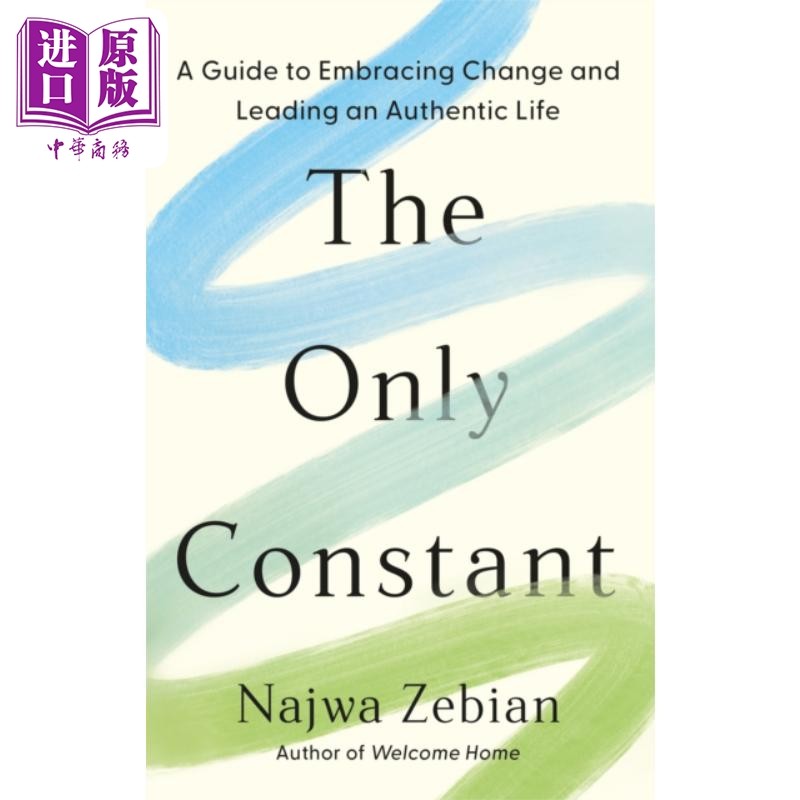 预售 唯一不变 拥抱改变 过真实生活的指南 The Only Constant 英文原版 Najwa Zebian 人生与修养 励志【中商原版】