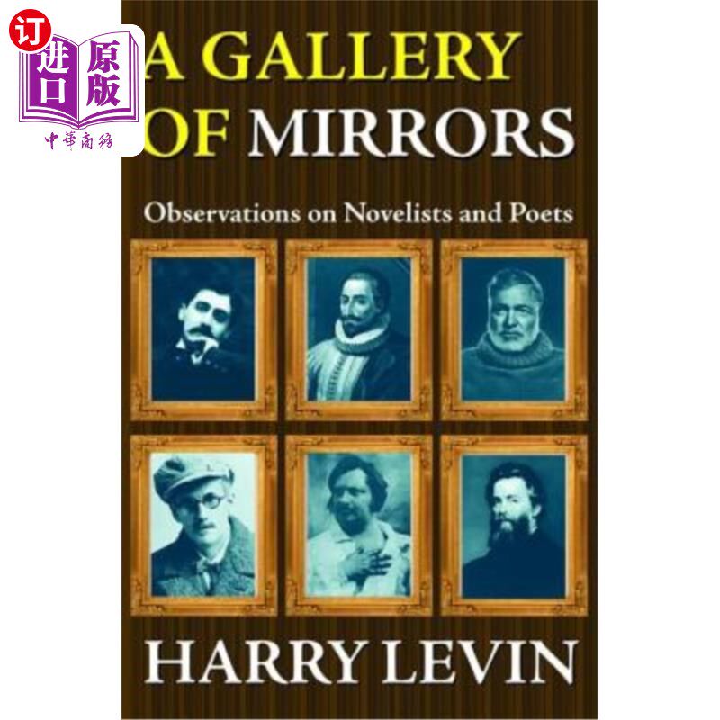 海外直订A Gallery of Mirrors: Observations on Novelists and Poets 镜子画廊:对小说家和诗人的观察