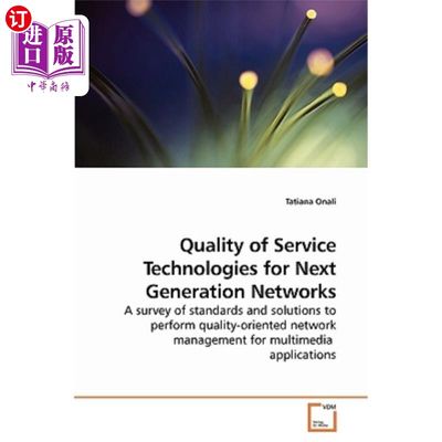 海外直订Quality of Service Technologies for Next Generation Networks 下一代的服务质量技术