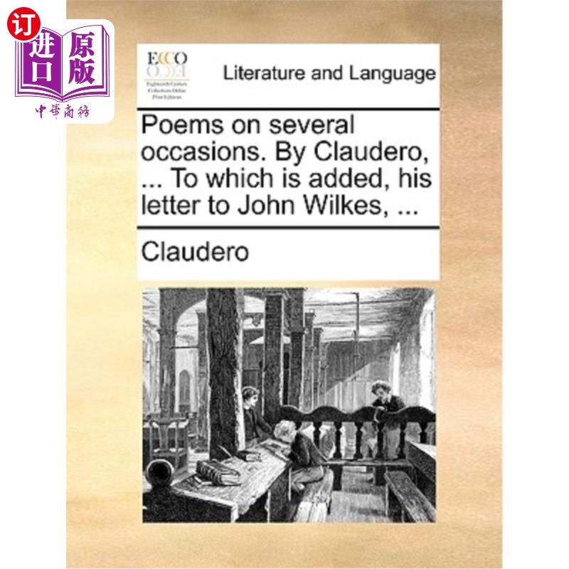 海外直订Poems on Several Occasions. by Claudero, ... to Which Is Added, His Letter to Jo 《几首诗》克劳德罗……加上