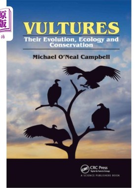 海外直订Vultures: Their Evolution, Ecology and Conservation 秃鹫:它们的进化，生态和保护