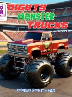 海外直订Mighty Monster Trucks Coloring Book for Kids Ages 4 and Up: Truck Coloring Book  强大的怪物卡车着色书的孩子