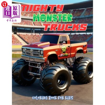 海外直订Mighty Monster Trucks Coloring Book for Kids Ages 4 and Up: Truck Coloring Book  强大的怪物卡车着色书的孩子