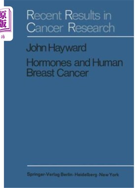 海外直订医药图书Hormones and Human Breast Cancer: An Account of 15 Years Study 激素与人类乳腺癌:一项15年的研究