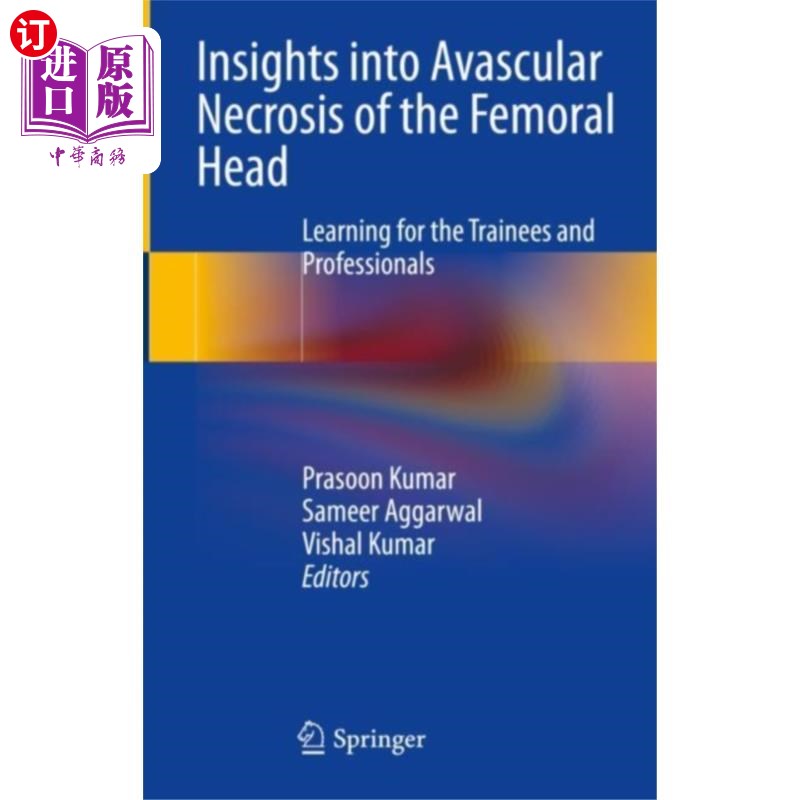 海外直订医药图书Insights into Avascular Necrosis of the Femoral ... 股骨头缺血性坏死的探讨