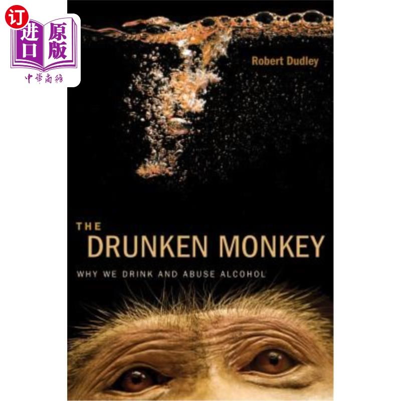 海外直订The Drunken Monkey: Why We Drink and Abuse Alcohol 醉酒的猴子:为什么我们喝酒和滥用酒精