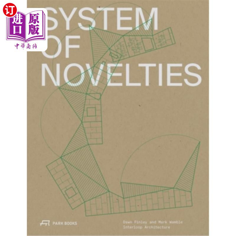 海外直订System of Novelties: Dawn Finley and Mark Wamble, Interloop--Architecture 独特系统:Dawn Finley和