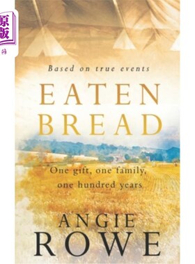 海外直订Eaten Bread: One Gift, One Family, One Hundred Years 吃过的面包:一份礼物，一个家庭，一百年
