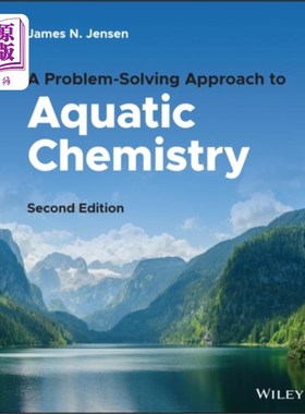 海外直订Problem-Solving Approach to Aquatic Chemistry, 2... 解决问题的方法，水生化学，第二版