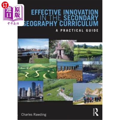 海外直订Effective Innovation in the Secondary Geography Curriculum: A Practical Guide 中学地理课程的有效创新：实践指南